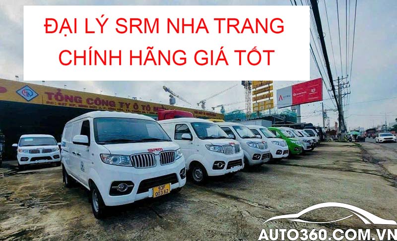 Đại Lý SRM Nha Trang - Showroom Ô tô Chính Hãng Giá Tốt 0376619578